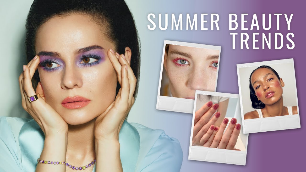 Summer Beauty Trends 2026